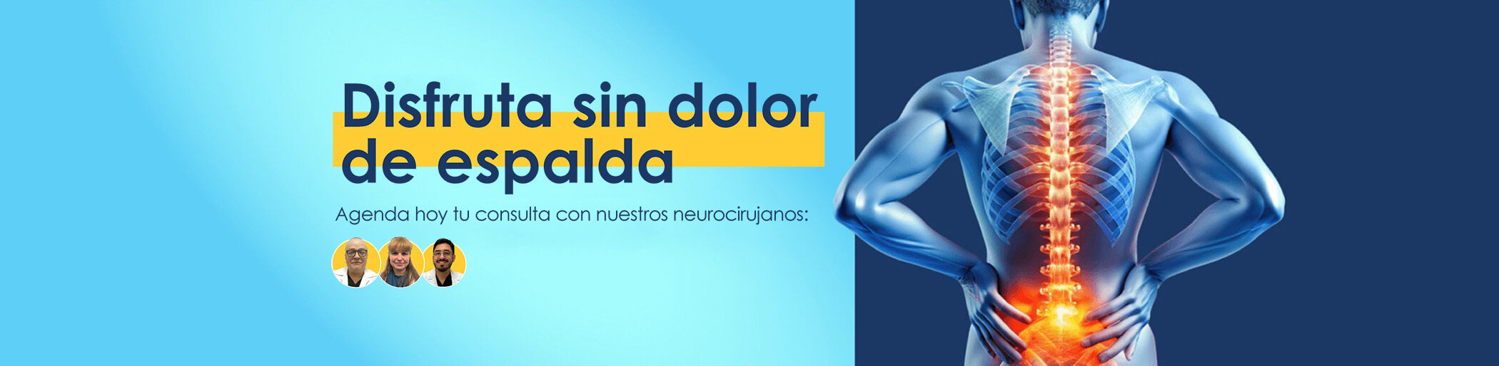 Disfruta sin dolor de espalda — agenda con nuestros neurocirujanos